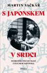 S Japonskem v srdci: Dobrodružné setkání - Martin Vačkář