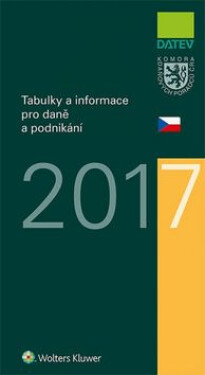 Tabulky a informace pro daně a podnikání 2017 - Ivan Brychta