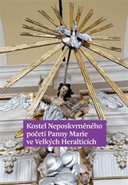 Kostel Neposkvrněného početí Panny Marie ve Velkých Heralticích Dalibor Prix