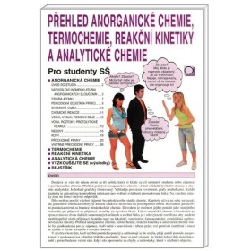 Přehled anorganické chemie, termochemie, reakční kinetiky analytické chemie,