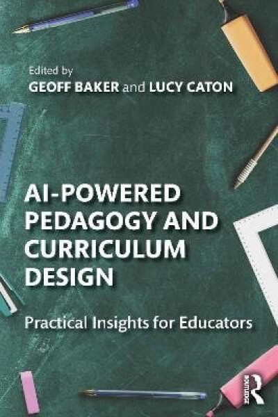 AI-Powered Pedagogy and Curriculum Design - Geoff Baker