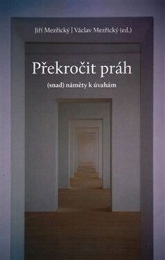 Překročit práh - Jiří Mezřický