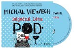 Báječná léta pod psa Michal Viewegh