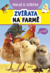 Pohlaď si zvířátko - Zvířata na farmě - kolektiv autorů