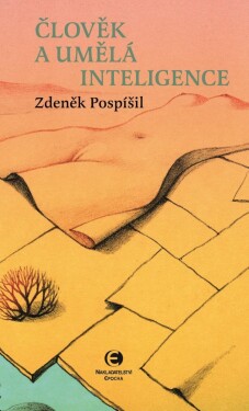 Člověk a umělá inteligence - Zdeněk Pospíšil