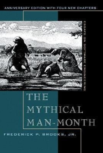 The Mythical Man-Month - Frederick Brooks