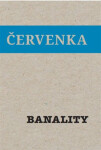 Banality Jiří Červenka