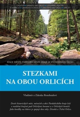 Stezkami na obou Orlicích Vladimír Rozehnal