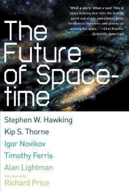Future of Spacetime - Stephen William Hawking