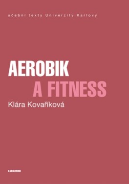 Aerobik a fitness - Klára Kovaříková - e-kniha
