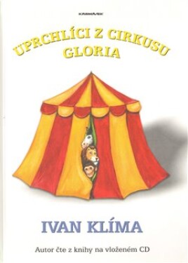 Uprchlíci cirkusu Gloria Ivan Klíma
