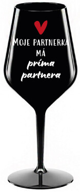 MOJE PARTNERKA MÁ PRÍMA PARTNERA - černá nerozbitná sklenice na víno 470 ml