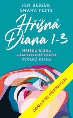Hříšná Diana (1-3) - Hříšná Diana, Zamilovaná Diana, Svolná Diana - Shana Feste