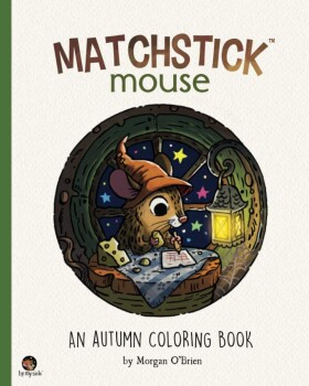 Matchstick Mouse: An Autumn Coloring Book, antistresové omalovánky, Morgan O'Brien