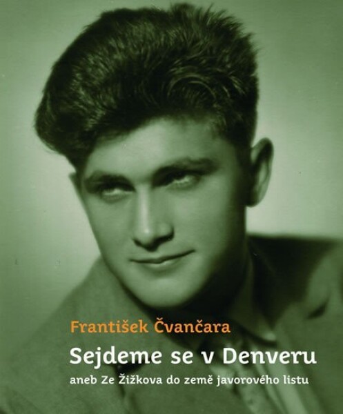 Sejdeme se Denveru František Čvančara