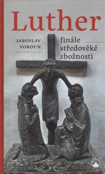 Luther Finále středověké zbožnosti