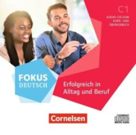 Fokus Deutsch - Allgemeine Ausgabe - C1, Audio-CD zum Kurs- und Übungsbuch - AA.VV.