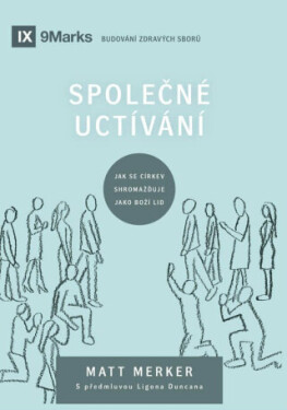 Společné uctívání - Matt Merker
