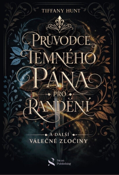 Průvodce temného pána pro randění a další válečné zločiny - Tiffany Hunt