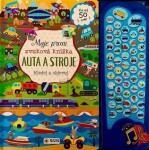 Moje první zvuková knížka AUTA STROJE