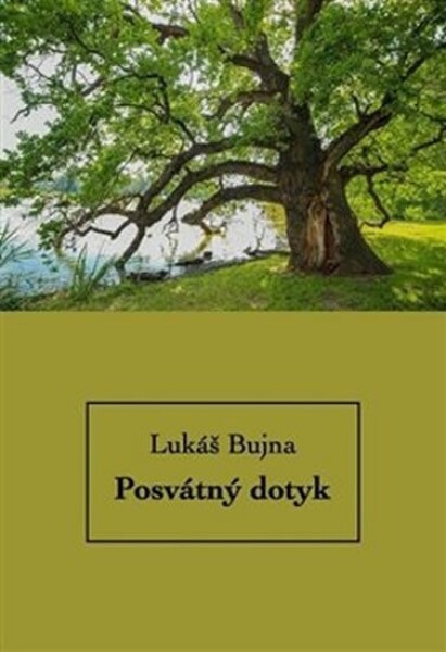 Posvátný dotyk Lukáš Bujna