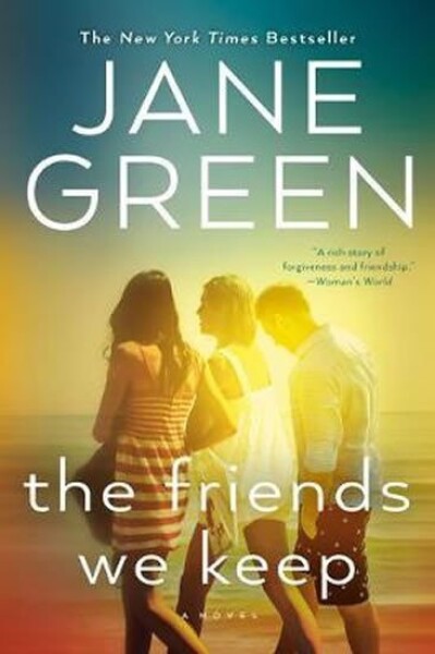 The Friends We Keep - Jane Green