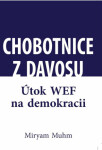 Chobotnice z Davosu aneb jak WEF ničí demokracii - Miriam Muhn