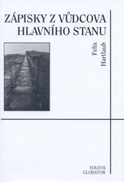 Zápisky z Vůdcova Hlavního stanu - Felix Hartlaub - e-kniha