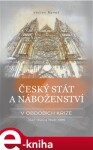 Český stát náboženství obdobích krize 1547–1620 1948–1989 Václav Ryneš