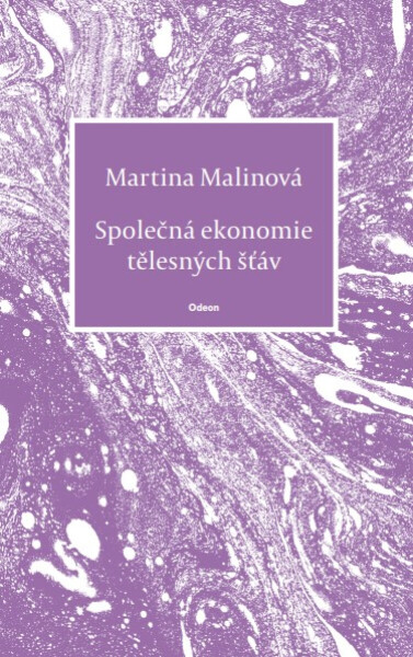Společná ekonomie tělesných šťáv - Malinová Martina