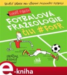 Fotbalová frazeologie čili #fofr