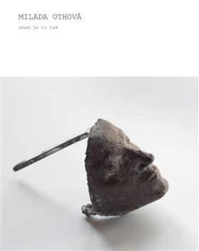 Milada Othová, Snad je to tak - Milada Othová