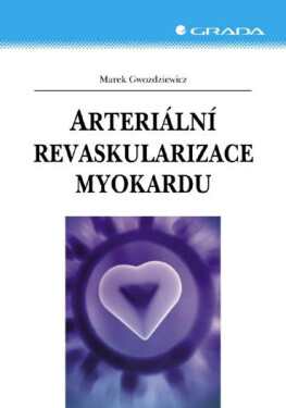 Arteriální revaskularizace myokardu - Marek Gwozdziewicz
