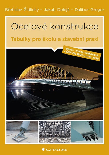 Ocelové konstrukce - Dalibor Gregor, Dolejš Jakub, Židlický Břetislav