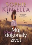 Můj (téměř) dokonalý život - Sophie Kinsella