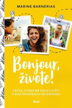 Bonjour, živote. Cesta, která mě naučila žít s roztroušenou sklerózou (poškozená) - Marine Barnérias