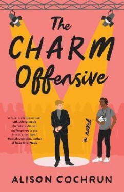 The Charm Offensive: A Novel, 1. vydání - Alison Cochrun