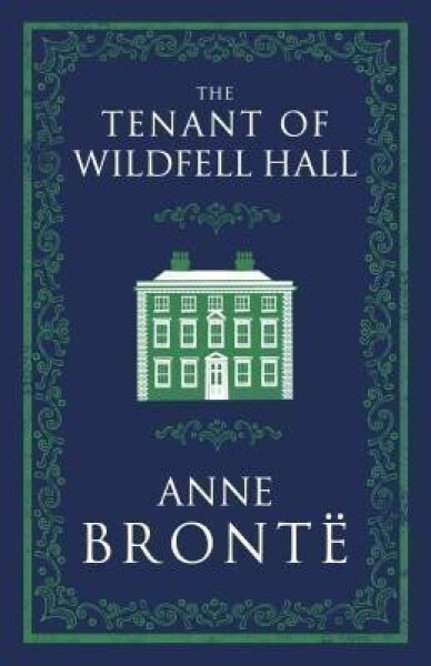 The Tenant of Wildfell Hall, 1. vydání - Anne Bronteová