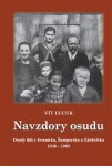 Navzdory osudu - Osudy lidí z Jesenicka, Šumperska, Zábřežska 1938-1989 - Vít Lucuk