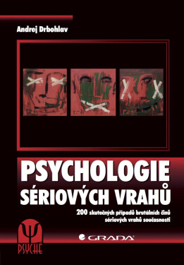 Psychologie sériových vrahů - Andrej Drbohlav