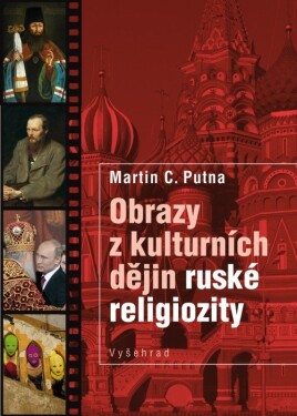 Obrazy kulturních dějin ruské religiozity Martin Putna