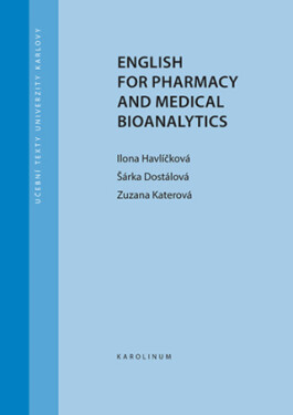 English for Pharmacy and Medical Bioanalytics - Šárka Dostálová, Ilona Havlíčková, Zuzana Katerová - e-kniha