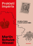 Prokletí impéria - Martin Schulze Wessel