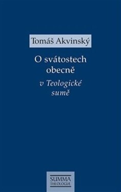 Svátostech obecně Teologické sumě Tomáš Akvinský