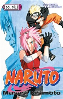 Naruto 30: Sakura Babi Čijo Masaši Kišimoto