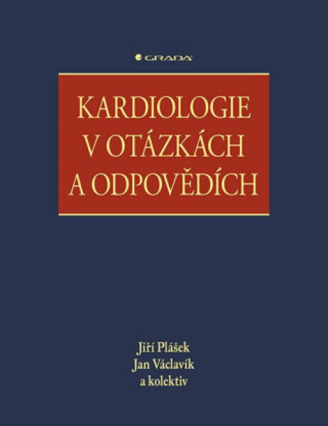 Kardiologie v otázkách a odpovědích - Jan Václavík, Jiří Plášek