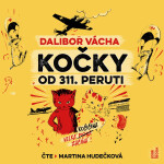 Kočky od 311. peruti (audiokniha - čte Martina Hudečková) - Dalibor Vácha