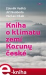 Kniha klimatu zemí Koruny české Václav Cílek