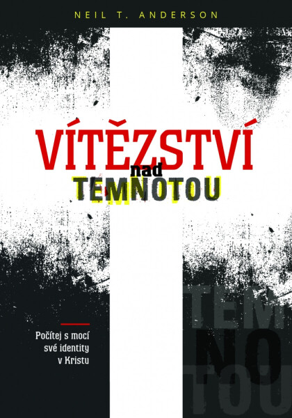 Vítězství nad temnotou - Neil T. Anderson