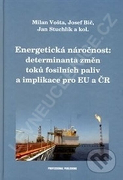 Energetická náročnost - Determinanta změn toků fosilních paliv a implikace pro EU a ČR - kolektiv autorů
